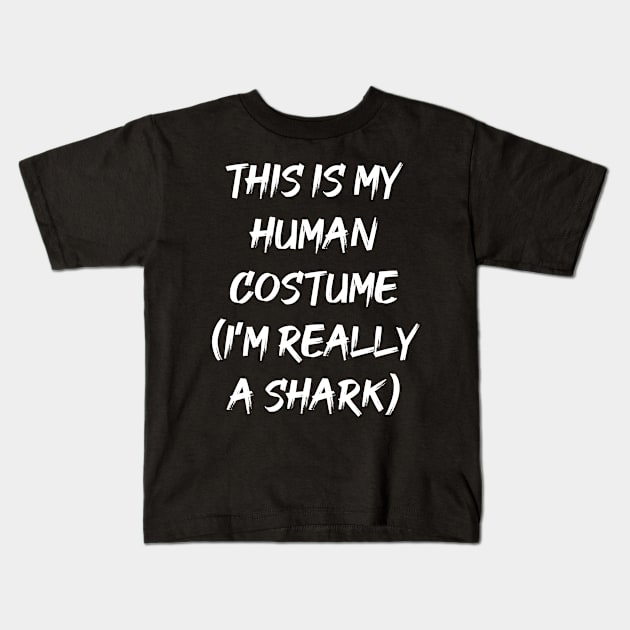 this is human costume (I'm really like a shark) Kids T-Shirt by vezny